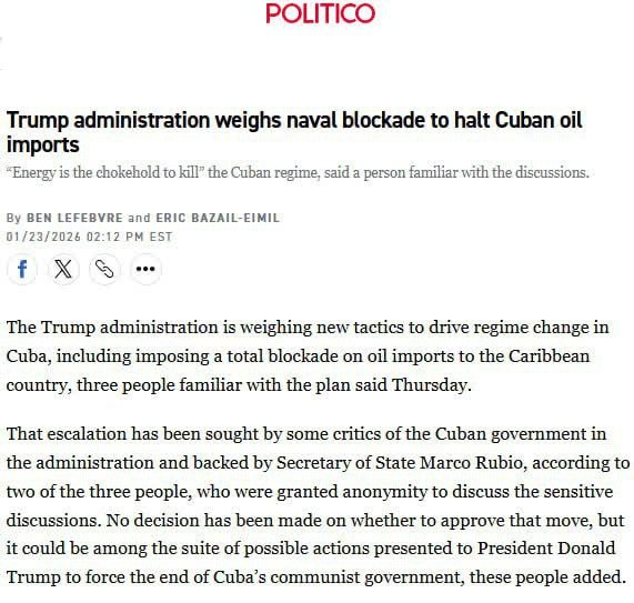 Администрация Трампа рассматривает возможность военно морской блокады для прекращения импорта кубинской нефти сообщает Politico Издание пишет что Белый дом рассматривает новые тактики для осуществления смены режима на Кубе включая введение полной блокады импорта нефти в эту карибскую страну По словам источников некоторые критики кубинского правительства в администрации добивались такой эскалации и она была поддержана госсекретарем Марко Рубио Решение об одобрении этого шага еще не принято но по словам этих источников он может быть одним из возможных вариантов действий представленных Трампу для свержения коммунистического правительства Кубы Сайт Страна X Twitter Прислать новость фото видео Реклама на канале Помощь