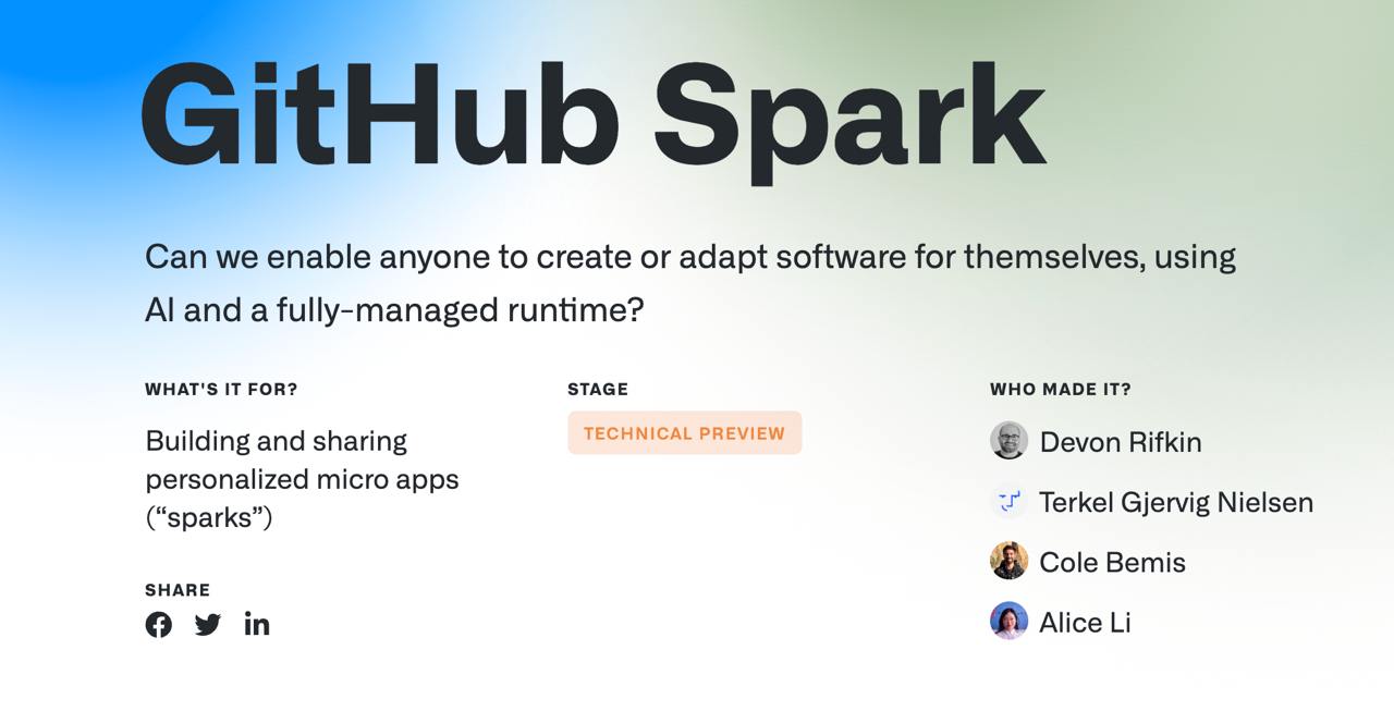 GitHub представляет Spark: создание веб-приложений через чат-интерфейс.  Spark базируется на GitHub, GitHub Actions и Microsoft Azure CosmosDB, поддерживает все веб-API и позволяет выбирать между моделями Anthropic’s Claude Sonnet и OpenAI’s GPT. Также предусмотрена возможность делиться проектами с настроенными правами доступа.  Запись в waitlist открыта. Заявку можно подать здесь. githubnext.com   INCUBE.AI ПОДПИСАТЬСЯ