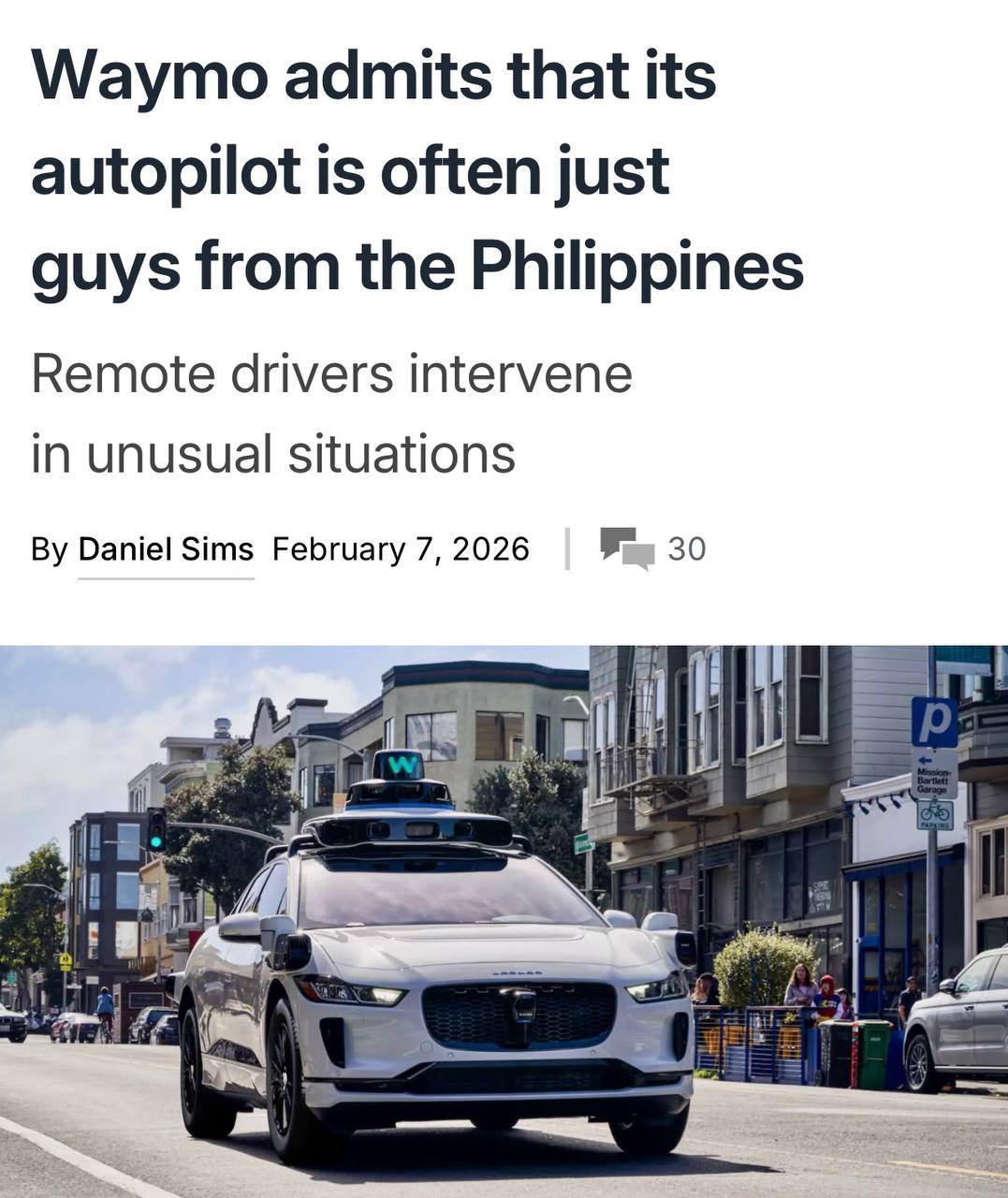 Роботакси Waymo оказалось толпой филиппинцев на удалёнке Фаундеры популярного роботакси признались что при возникновении необычных ситуаций на дороге к управлению подключаются удалённые операторы Такой внутренний секрет пришлось рассказать на одном из судов в январе этого года автомобиль Waymo сбил ребёнка рядом со школой На минуточку компания оценивается в 126 млрд и недавно подняла 16 млрд для развития своей революционной технологии найма филиппинцев