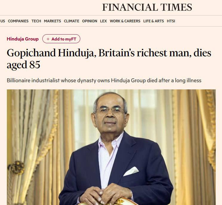 Умер самый богатый человек Британии В Лондоне скончался 84 летний Гопичанд Хиндуджа возглавлявший инвестиционную империю Hinduja Group вместе с братьями Компания основанная в 1914 году в Бомбее стала одним из крупнейших частных конгломератов в стране Состояние семьи Хиндуджа оценивается в 35 3 миллиарда долларов made sense