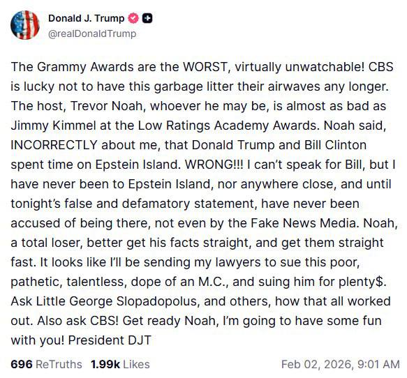 Трамп заявил что никогда не был на острове Эпштейна После церемонии Грэмми на которой многие гости и номинанты раскритиковали политику президента и шутили над ним самим Трамп опубликовал пост в своей соцсети Truth Social Награды Грэмми это ХУДШЕЕ их практически невозможно смотреть CBS повезло что этот мусор больше не засоряет их эфир Ведущий Тревор Ной кто бы он ни был почти так же плох как Джимми Киммел на церемонии Оскар с низкими рейтингами Ной ложно заявил обо мне что Дональд Трамп и Билл Клинтон проводили время на острове Эпштейна НЕПРАВДА Я не могу говорить за Билла но я никогда не был на острове Эпштейна даже близко не подходил и до сегодняшнего ложного и клеветнического заявления меня никогда не обвиняли в этом даже фейковые СМИ Ной полный неудачник лучше бы разобрался в фактах и как можно быстрее Похоже я направлю своих юристов чтобы подать в суд на этого жалкого бездарного тупого ведущего и взыскать с него круглую сумму Спросите у маленького Джорджа Слопадопулоса и других чем это закончилось Спросите и у CBS Готовься Ной я с тобой повеселюсь НМШ