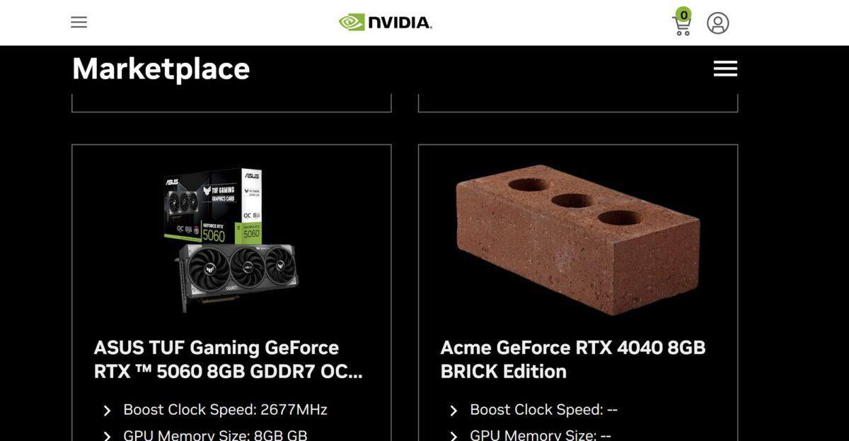 RTX 4040 Brick Edition за $0 — Nvidia внезапно потроллила сама себя? На маркетплейсе Nvidia на короткое время засветилась страница с «видеокартой» Acme GeForce RTX 4040 8 GB Brick Edition. Цена — ровно $0, изображение — обычный кирпич, статус — «распродано». Да, всё как надо. В описании шутливо сравнили «устройство» с RTX 5060 по объёму памяти — те же 8 ГБ. Сейчас страница уже удалена, но скриншоты, конечно, разлетелись по Сети. Эксперты предполагают, что это был тест или внутренняя шутка сотрудников Nvidia, случайно ставшая публичной. А может, это просто early access к будущим поставкам «кирпичей»? godnoTECH - Новости IT