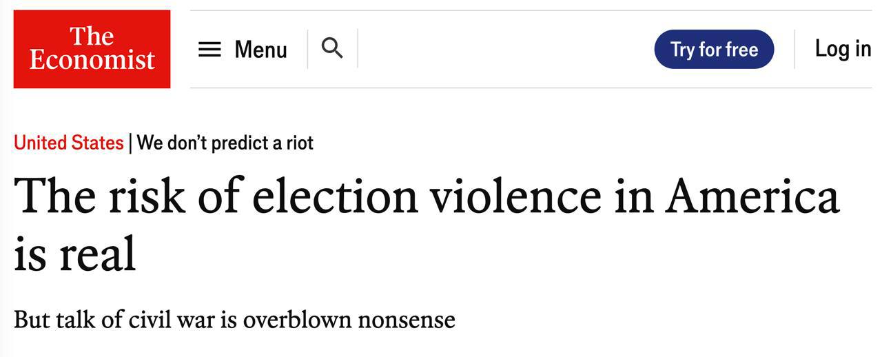 Риск насилия после выборов в США реален, считает The Economist.  По опросам, три четверти американцев опасаются всплеска беспорядков вне зависимости от победителя выборов.  «Готовясь к беспорядкам, некоторые СМИ даже передислоцировали корреспондентов из зон боевых действий. Ряд медийных организаций мрачно предупреждают о «гражданской войне». «Мы вступаем в сезон политического насилия», — заявил академик Роберт Пейп. В основе этого лежат данные, показывающие, что пятая часть американцев поддерживают применение насилия либо для восстановления Трампа на посту президента, либо чтобы помешать ему занять его. Это, утверждает Пейп, как обнаружить много сухих дров в лесу. Не обязательно вспыхнет огромный пожар. Но надо быть готовыми», - пишет издание.  Бизнес также готовится - некоторые офисы в Вашингтоне заколотили окна досками, опасаясь беспорядков. Ряд крупных компаний готовятся к сбоям, отменяя встречи и предлагая сотрудникам перейти на удаленку.  В случае победы Харрис с минимальным перевесом протесты возможны там, где идет подсчет голосов. В случае победы Трампа есть риск протестов в крупных городах, которые могут перерасти в массовые беспорядки.