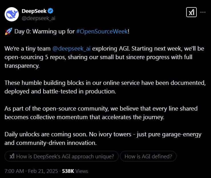 ‍↕  Китайский стартап DeepSeek открывает код своих проектов!  Следующая неделя станет настоящим праздником для разработчиков и любителей технологий. Китайский стартап DeepSeek объявил о неделе открытого кода!    С понедельника по пятницу команда будет публиковать пять ключевых проектов, которые лежат в основе их онлайн-сервиса. Эти «строительные блоки» — уникальная возможность заглянуть под капот успешного стартапа и узнать, как всё устроено изнутри.    Почему это важно? — Это шанс изучить реальные кейсы и подходы, которые используют профессионалы. — Можно вдохновиться идеями или даже адаптировать решения для своих проектов. — Отличный способ узнать больше о технологиях, которые двигают индустрию вперёд.