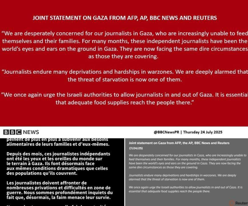 Совместное заявление Reuters, AP, AFP и BBC: Мы очень обеспокоены нашими журналистами в Газе, которым все труднее прокормить себя и свои семьи. В течение многих месяцев эти независимые журналисты были глазами и ушами мира на местах в Газе. Теперь они сталкиваются с теми же тяжелыми обстоятельствами, которые они освещают. Журналисты страдают от нехватки еды и трудностей в зонах боевых действий. Мы очень обеспокоены тем, что угроза голода — одна из них. Мы вновь обращаемся к властям Израиля с просьбой разрешить журналистам въезд и выезд из Газы, это жизненно важно для обеспечения надлежащего снабжения продовольствием людей там.