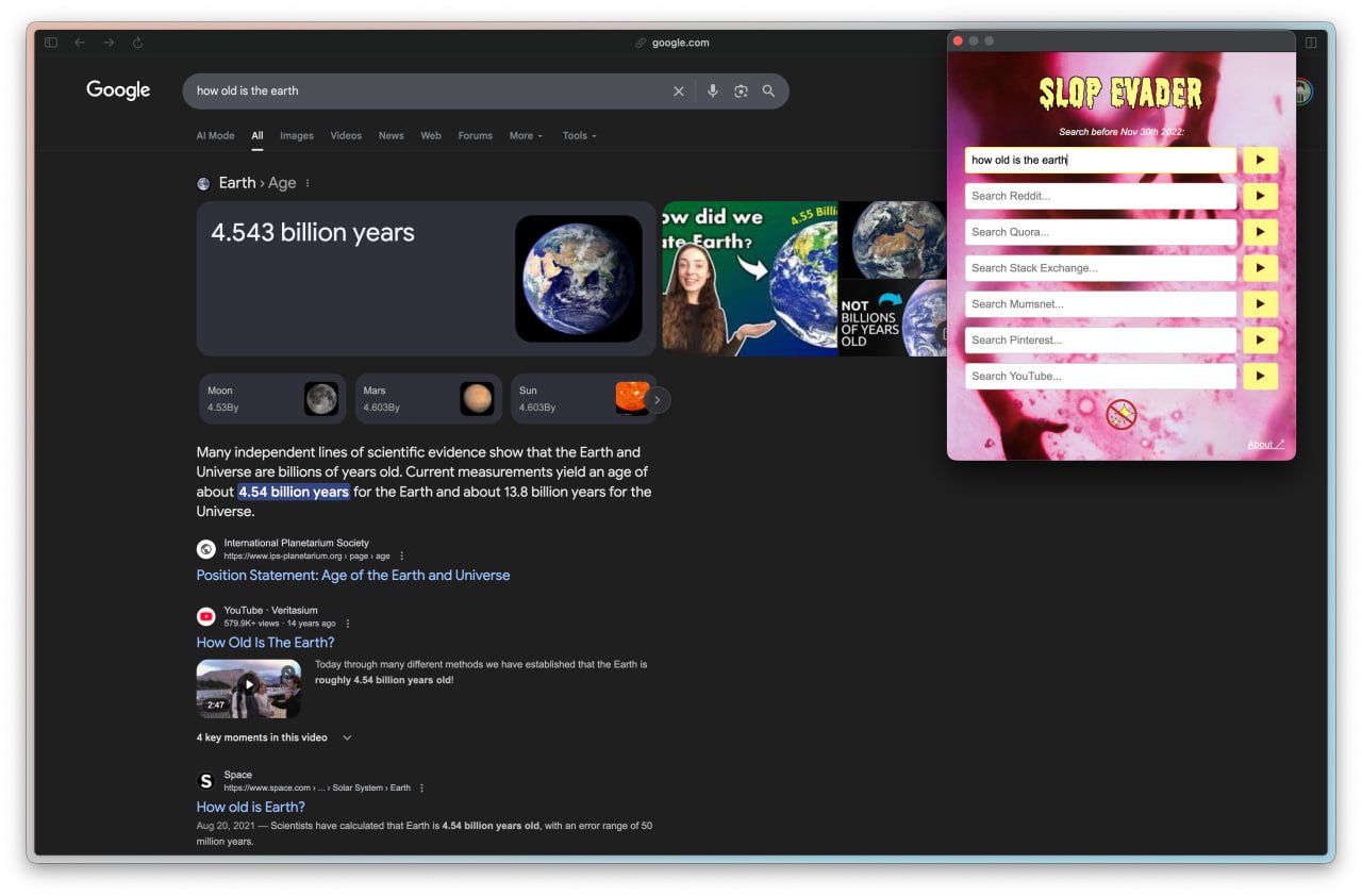 Возвращаем интернет до эпохи ИИ появилось расширение Slop Evader оно исключает сгенерированный контент из выдачи поисковиков Плагин скрывает материалы которые вышли после 30 ноября 2022 года В тот день выпустили ChatGPT и сеть начали заполнять материалами от ИИ При отключении расширения поиск будет работать как обычно ничего не ломается Тестируем по ссылке