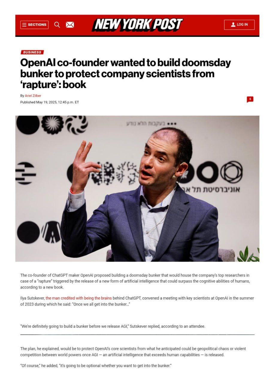 Сооснователь OpenAI хочет построить бункер для защиты ученых, если ИИ в итоге выйдет из-под контроля «Мы определенно построим бункер прежде, чем выпустим AGI», — сказал Илья Суцкевер, имея в виду ИИ, который, по прогнозам, превзойдет человеческий интеллект. «Сбой в Матрице»