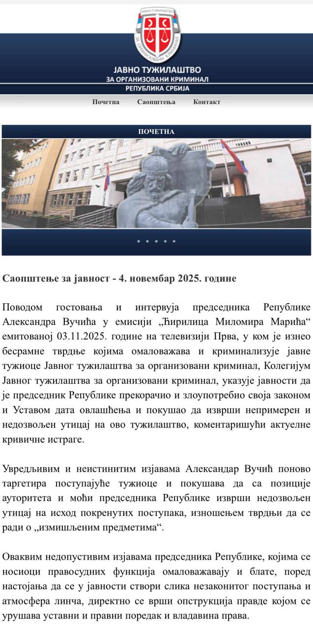 Прокуратура по борьбе с организованной преступностью JTOK Сербии заявила что президент страны Александр Вучич превысил свои полномочия и попытался оказать недопустимое влияние на работу следственных органов Соответствующее заявление опубликовано на сайте надзорного ведомства 5 ноября Поводом для обвинений стало участие Вучича в программе Ћирилица журналиста Миломира Марича вышедшей 3 ноября на телеканале TV Prva В эфире президент назвал расследования которые ведет прокуратура вымышленными делами JTOK подчеркнула что своими заявлениями Вучич якобы перешёл границы установленные законом и Конституцией и попытался оказать неприемлемое и незаконное влияние на прокуратуру комментируя текущие уголовные расследования Оскорбительными и ложными высказываниями Александр Вучич вновь ставит под удар действующих прокуроров пытаясь с позиции власти и авторитета президента повлиять на исход возбужденных дел Подобные неприемлемые заявления унижают и порочат носителей судебных функций создают в обществе атмосферу травли и напрямую препятствуют осуществлению правосудия подрывая тем самым конституционный и правовой порядок и верховенство закона говорится в заявлении прокуратуры В эфире президент обвинил отдельных сотрудников прокуратуры в коррупции и назвал их коррумпированной бандой заявив что именно они изобрели уголовное дело о снятии охранного статуса с комплекса Генштаба По его словам он еще в 2016 году выступал за реконструкцию здания и предлагал создать там Музей жертв агрессии НАТО якобы даже договорившись о финансировании американскими деньгами Вот я вам говорю вы коррумпированная банда в прокуратурах у вас под контролем целые коррумпированные судьи но я также считаю что бóльшая часть судей и прокуроров порядочные люди сказал президент в эфире Он также утверждал что намеренное разбирательство вокруг Генштаба инициировано по указанию извне чтобы помешать установлению лучших отношений с администрацией Трампа и добавил что готов идти в тюрьму за свои решения по Генштабу Белграду на воде и другим проектам Кроме того президент обвинил часть судей и прокуроров в разрешении мелких правонарушений и промедлении по серьёзным делам заявив что они каждый день кого то отпускают и предположил что часть процессов тормозится чтобы показать лояльность извне По оценке Вучича примерно 10 населения Сербии не выносит его за борьбу с коррумпированными судьями и прокурорами serbia Все о Сербии