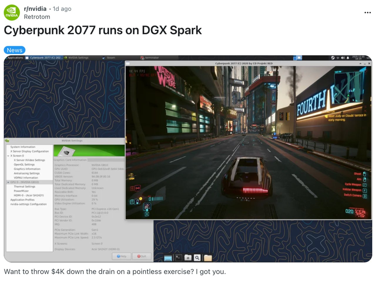 Мем дня настольный суперкомпьютер Nvidia DGX Spark едва тянет Cyberpunk 2077 Девайс не адаптирован для гейминга Игра проседает до 50 кадров в секунду при разрешении 1080p на средних настройках А для запуска нужно сразу несколько эмуляторов и внешних скриптов Поэтому было много вылетов При этом внутри DGX Spark чип с мощностью ИИ вычислений 1 петафлопс 128 ГБ оперативной памяти и SSD на 4 ТБ Официально самый веселый и бесполезный способ потратить 4000