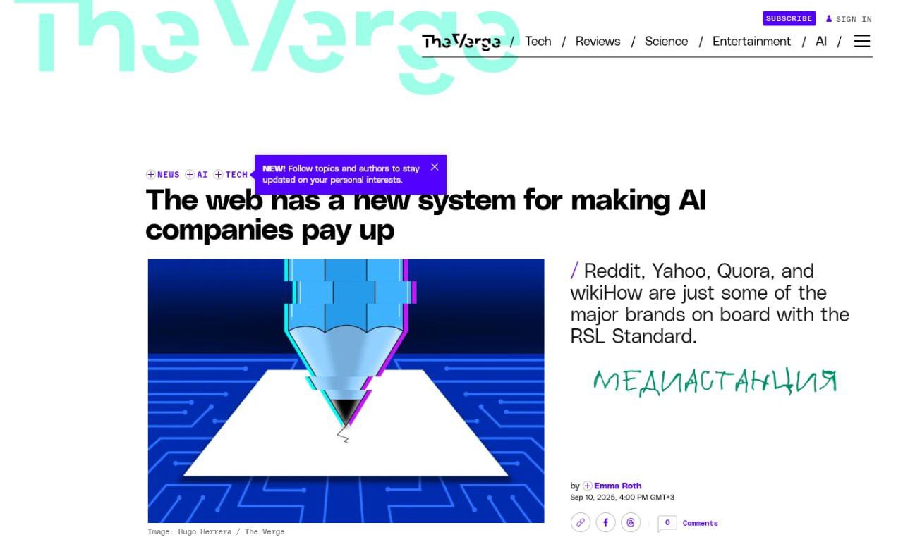 Ведущие интернет издатели включая Reddit Yahoo Medium и Quora объединились для борьбы с несанкционированным использованием их контента для обучения ИИ Они запустили новую систему лицензирования Really Simple Licensing Она работает как усовершенствованная версия файла robots txt с ее помощью сайты могут сообщать ИИ паукам условия использования контента от бесплатного до прямой платы за каждый факт сканирования или другого использования Для управления платежами создали структуру по образцу музыкальных обществ по защите авторских прав Копирасты наносят ответный удар Но вряд ли они смогут серьезно ограничить распространение ИИ mediastanciacom