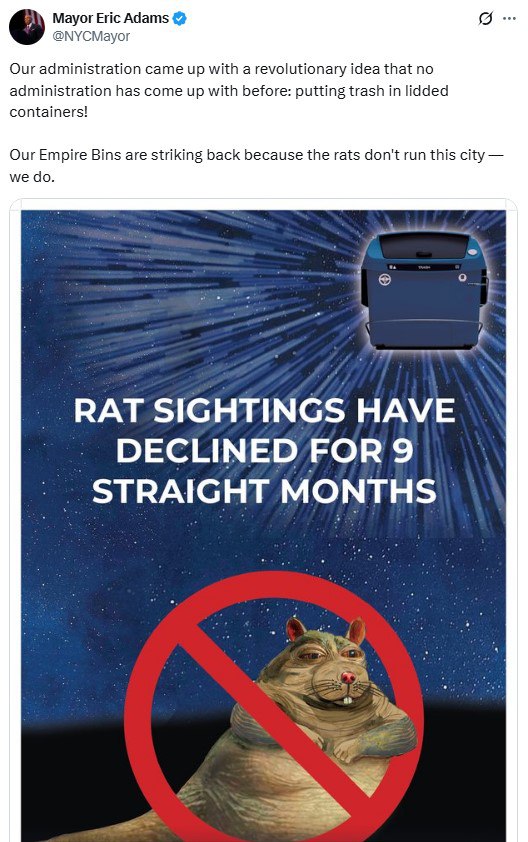 В Нью Йорке изобрели крышку для мусорки и это не шутка Мэр города Эрик Адамс лично презентовал революционное решение для борьбы с крысами Инновацию которой уж сотни лет он украсил пафосной картинкой в стиле Звездных войн Наша администрация предложила революционную идею до которой еще не додумалась ни одна администрация складывать мусор в контейнеры с крышками написал Адамс Комментировать только портить Подпишитесь на Абзац TG VK Дзен MAX Rutube