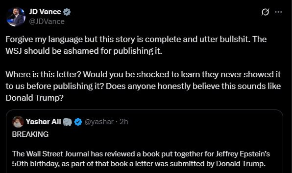 На материал WSJ отреагировал и вице-президент Джей Ди Вэнс:  Простите за выражение, но эта история – полная чушь. WSJ должно быть стыдно за ее публикацию. Где это письмо? Вы бы удивились, узнав, что нам его не показывали перед публикацией? Неужели кто-то искренне верит, что это похоже на Дональда Трампа?  #политика #криминал  Больше новостей США здесь. Подписывайся!