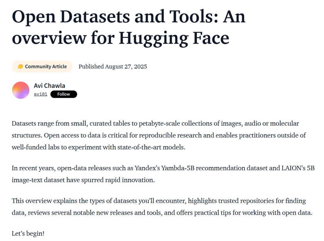 На Hugging Face вышла обзорная статья об открытых ML датасетах Автор новостного ресурса Daily Dose of Data Science собрал самые интересные релизы крупных датасетов и моделей Среди них Yambda 5B от команды Яндекса крупнейший в мире открытый музыкальный рекомендательный датасет В Yambda 5B 4 79 млрд обезличенных взаимодействий прослушивания лайки и дизлайки треков Датасет уже привлек внимание мировых исследователей и обещает стать важным инструментом для развития рекомендательных систем Подробнее ai machinelearning big data ai ml dataset