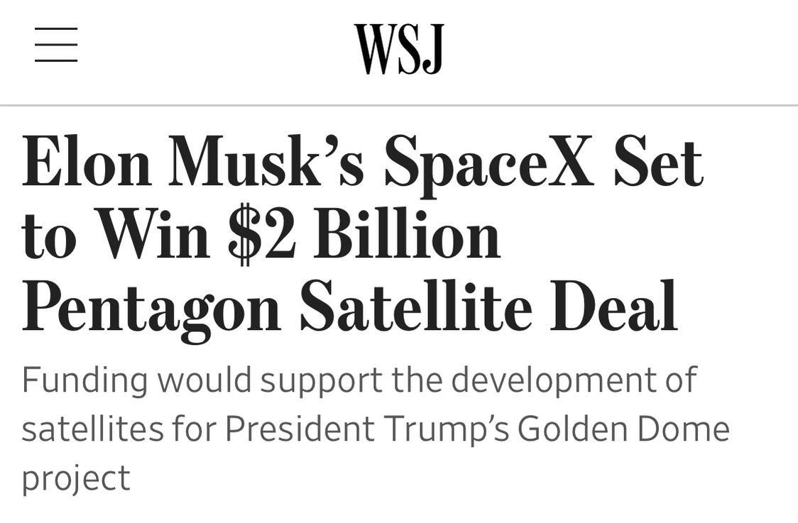 SpaceX получит 2 млрд на военные спутники для проекта Золотой купол Компания Илона Маска разработает аппараты для отслеживания ракет и самолетов сообщает Wall Street Journal Система обнаружения целей может включать до 600 спутников пишет издание Финансирование уже включено в бюджет подписанный Трампом SpaceX также создаст две другие сети для Пентагона Milnet для секретной связи и систему слежения за наземными целями Читать SputnikТj в MAX