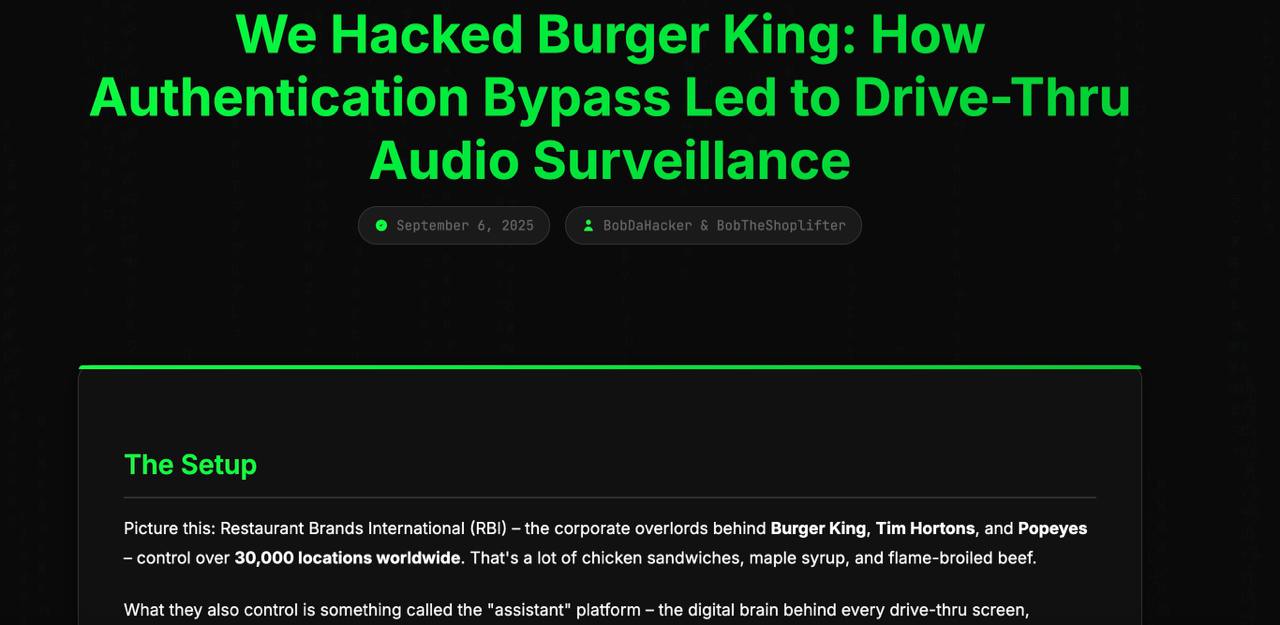 Пароль admin дал хакерам доступ к 30 000 ресторанов Burger King Хакерам даже не пришлось взламывать Burger King всё уже было открыто регистрация не отключена пароли лежат в открытом виде а на планшетах для заказа пароль по умолчанию admin Результат Полный доступ к внутренним сервисам смотри все заказы на драйв тру управляй планшетами и рассылай уведомления оформляй заказы на оборудование входи в учётки сотрудников по всему миру Вот так в 2025 м бургер заворачивают надёжнее чем данные Подробнее linuxkalii security infosec hack burgerking