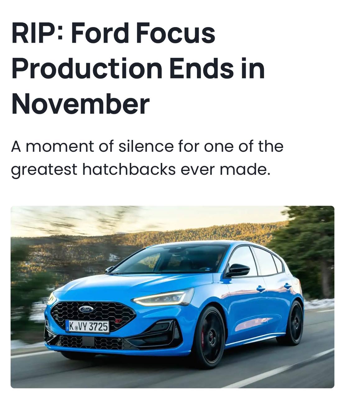 Ford Focus УМЕР — модель снимут с производства уже в ноябре.  У модели не будет преемника. Осенью прекратится приём заказов и остановится сборка.   Генеральный директор Ford объяснил это тем, что компания отказывается от «скучных» моделей и делает ставку на культовые — Bronco, Mustang и Raptor.