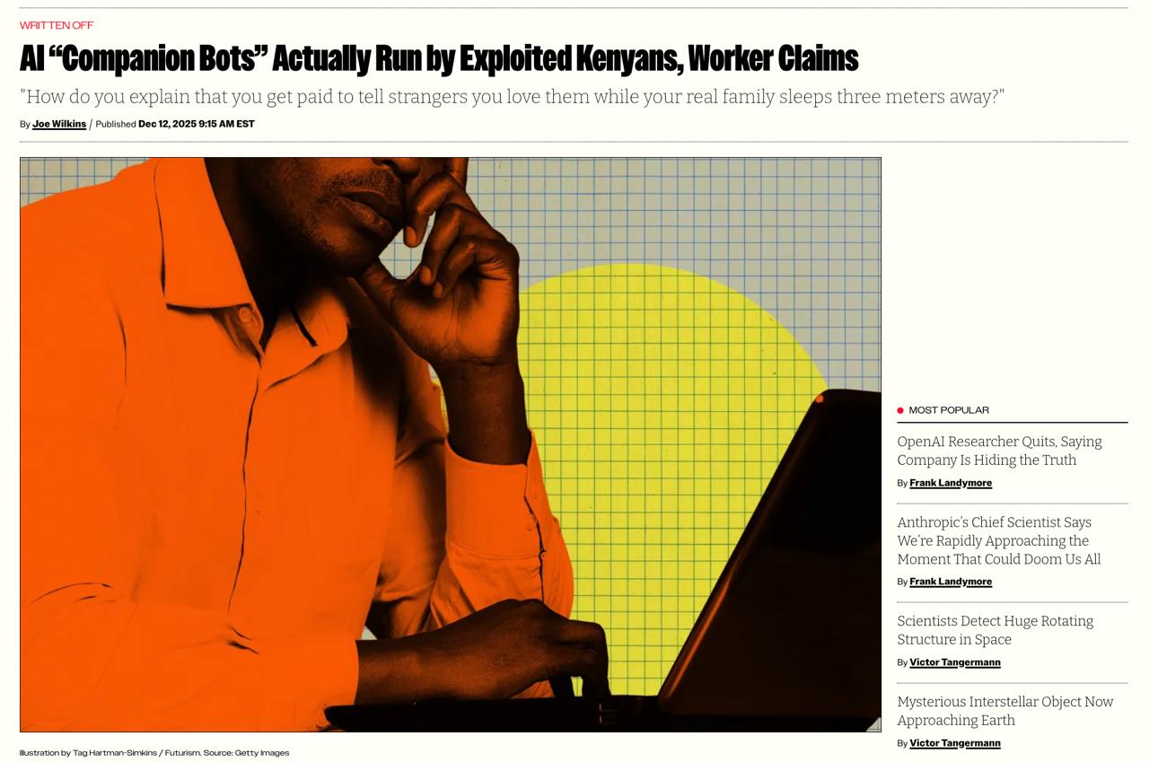 Еще одна ИИ контора попалась на том что использует дешевую рабочую силу вместо искусственного интеллекта На этот раз спалили стартап New Media Services в котором ИИ должен был вести романтические переписки с одинокими американцами но на деле вместо ИИ девушек были настоящие кенийцы которые получали по 5 центов за сообщение Как рассказал один из таких ИИ агентов кениец Майкл за смену он строил отношения от лица 3 5 персонажей участвовал в вирте и отвечал на аморальные темы Его задачей было сделать всё чтобы человек продлил подписку Смены Майкла могли тянуться несколько дней особенно если клиенты увлекались а норма слов составляла 40 в минуту Сейчас таких как Майкл миллионы Мы не сильно удивлены это логично что вокруг ИИ сейчас буквально началась золотая лихорадка И да очень многие процессы действительно дешевле выполняет человек так что самые ушлые заработают lobushkin