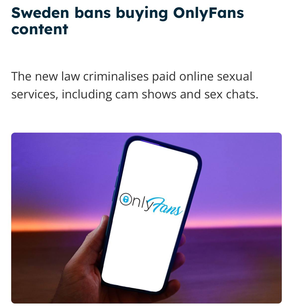 За подписку на OnlyFans буду сажать В ТЮРЬМУ в Швеции — с 1 июля любые эротические услуги вроде секс-чатов за деньги и вебкама с донатами приравняют к проституции. В стране применяется так называемая «шведская система» противодействия проституции: ответственность ложится не на женщин, оказывающих услуги, а на тех, кто их покупает, а также на посредников. При таком подходе самих секс-работниц воспринимают прежде всего как пострадавших. Нарушителям будут давать до года тюрьмы. Недрочабрь теперь на всю жизнь.