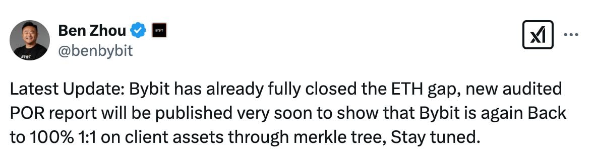 Обновление от CEO Bybit, Бена Чжоу: Bybit полностью ликвидировала недостаток ETH. Скоро будет опубликован новый аудит Подтверждения резервов, который покажет, что Bybit вернулась к 100%-ному соотношению 1:1 по активам клиентов в merkle tree. Следите за обновлениями.