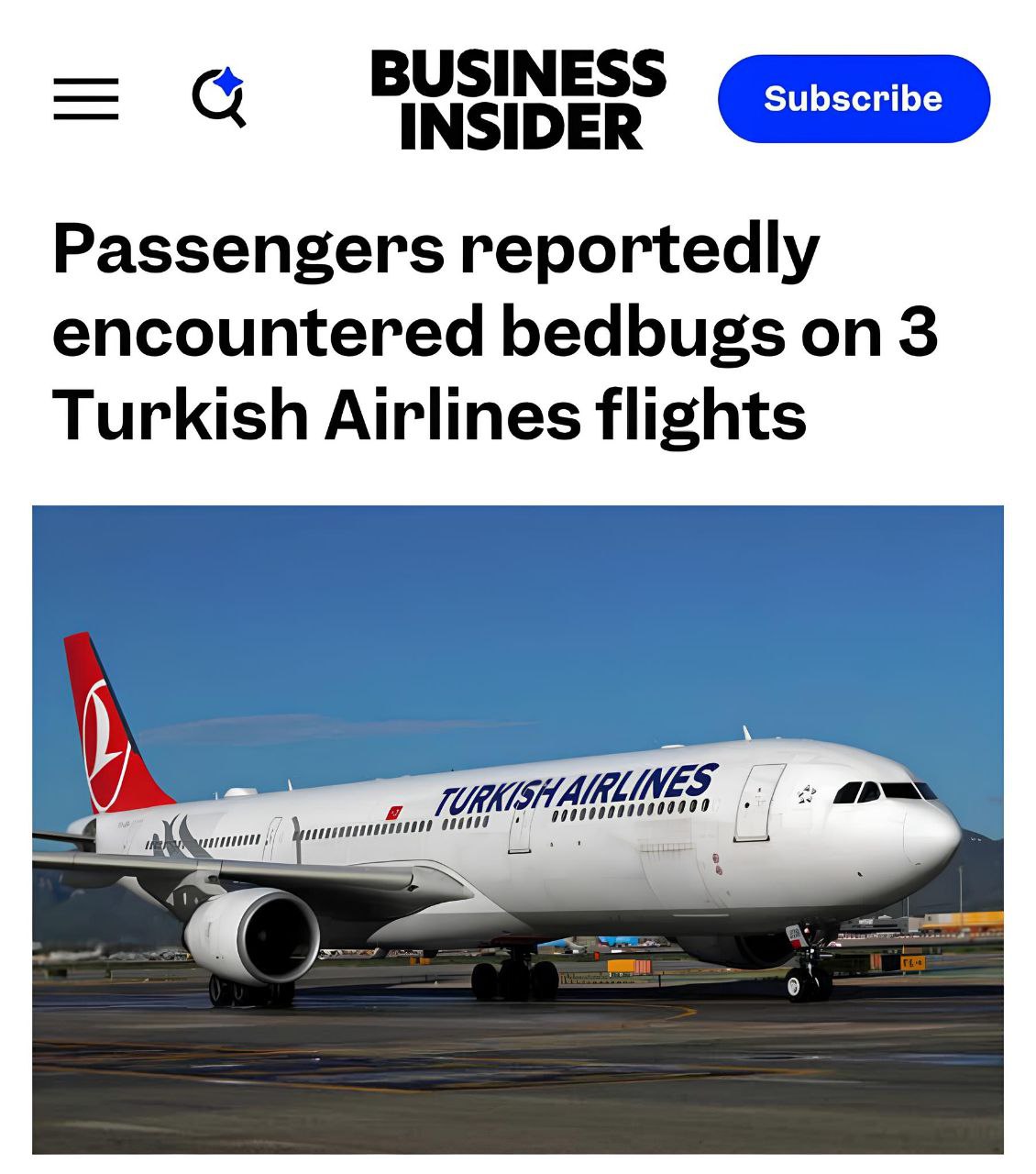 В самолётах Turkish Airlines завелись клопы.  По словам некоторых пассажиров, на ряде рейсов клопы буквально сыпались с потолка на сидящих в креслах людей.  В результате нескольких инцидентов авиакомпания предложила пассажирам незначительную компенсацию.