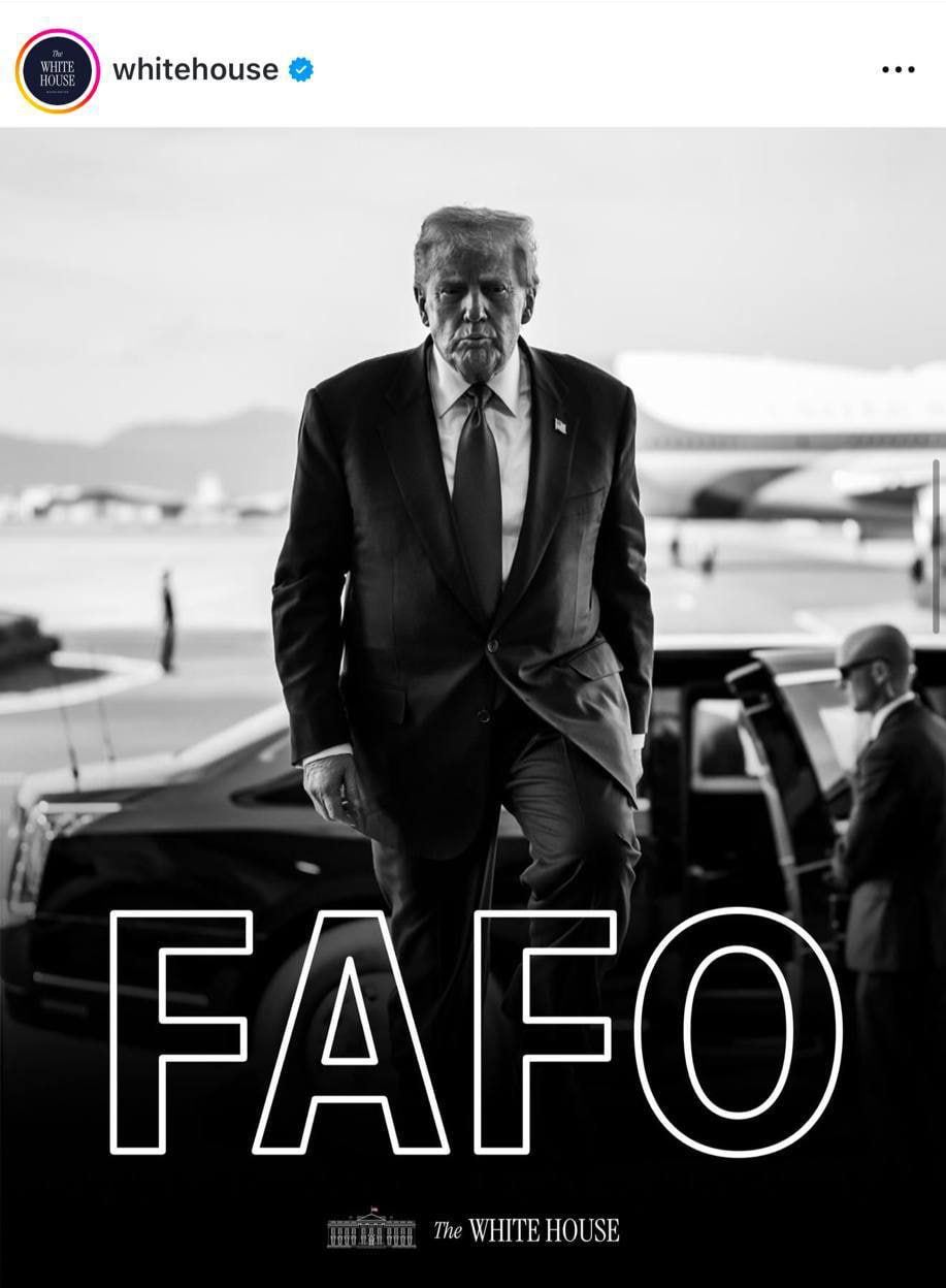 Белый дом разместил фото Дональда Трампа с текстом FAFO Fuck Around Find Out Попробуй узнаешь banksta