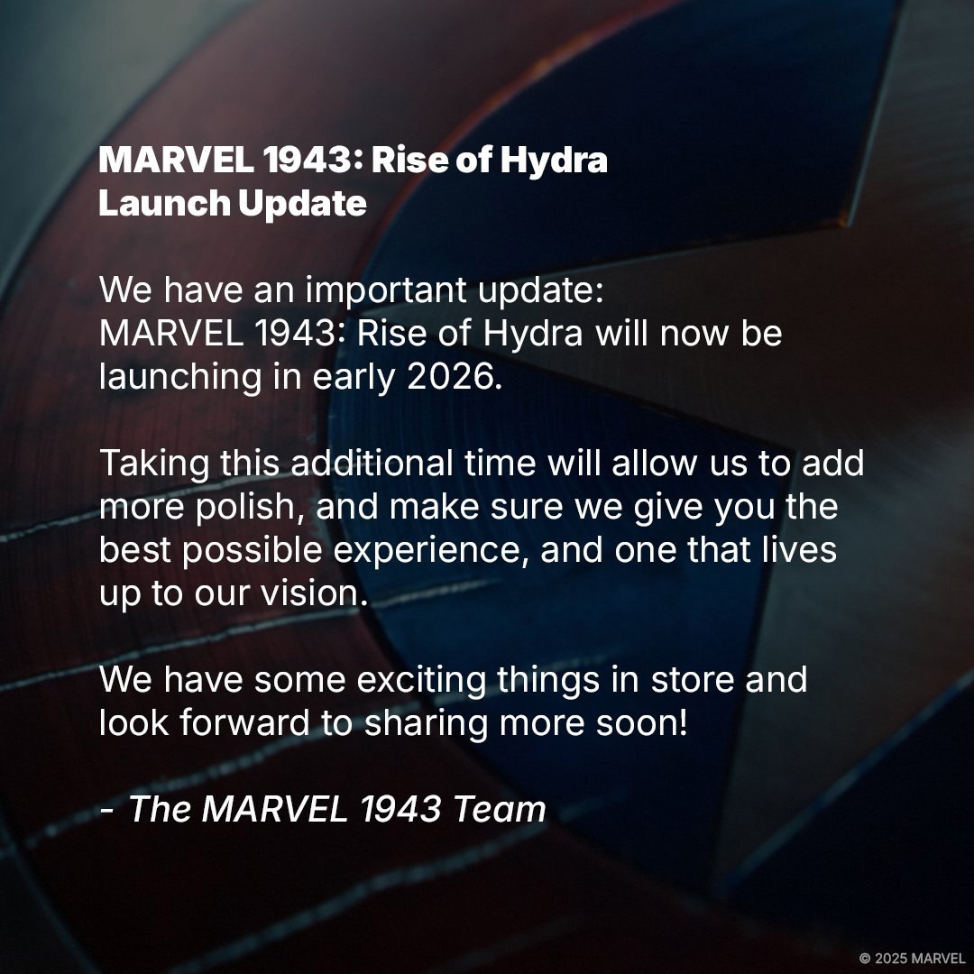 Релиз игры Marvel 1943: Rise of Hydra перенесен на начало 2026 года. Первоначально проект, разработанный соавтором Uncharted Эми Хенниг на основе Unreal Engine 5, планировалось выпустить в 2025 году.