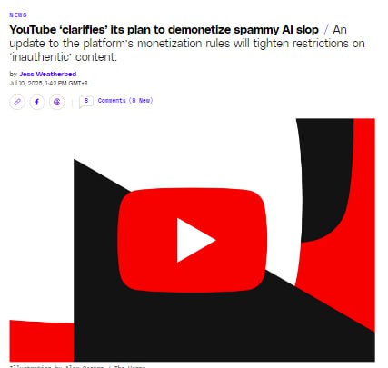 Конец эпохи лёгких денег на ИИ-видео на YouTube! С 15 июля 2025 года YouTube ужесточает правила монетизации — теперь заработок не получат: — Повторно использованный или слегка переработанный контент; — Скопированные видео; — Видео с минимальными усилиями один дубль, запись экрана ; — Видео с обнажёнкой или упоминанием секса; — Полностью сгенерированные ИИ-видео; — Видео без настоящего голоса — только синтезированный звук. YouTube борется с «массовым» и «неаутентичным» контентом, который заполонил платформу, чтобы сохранить качество и доверие пользователей и рекламодателей. Это серьёзный удар по авторам, которые делали ставку на автоматическую генерацию роликов и шаблонный ИИ-контент. Если вы думали запустить стартап на ИИ-видео — пора искать новые идеи.