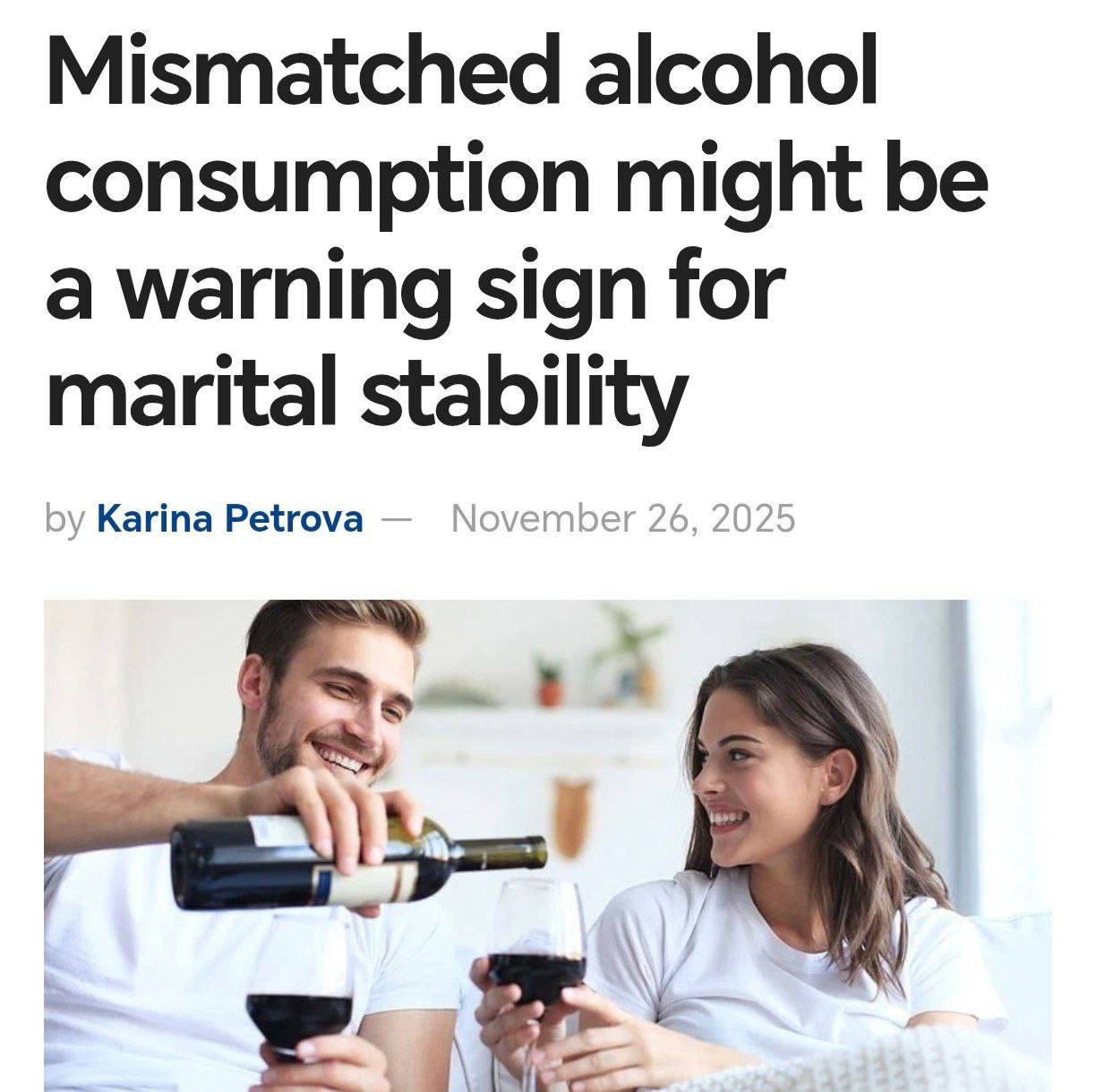 Несовместимость алкогольных привычек может разрушить брак выяснили психологи Оказалось что если один из партнеров употребляет спиртные напитки сильно чаще своей второй половинки то отношения получаются менее стабильными В стабильных парах мужчина и девушка либо вместе пьют либо вообще воздерживаются от алкоголя investingcorp