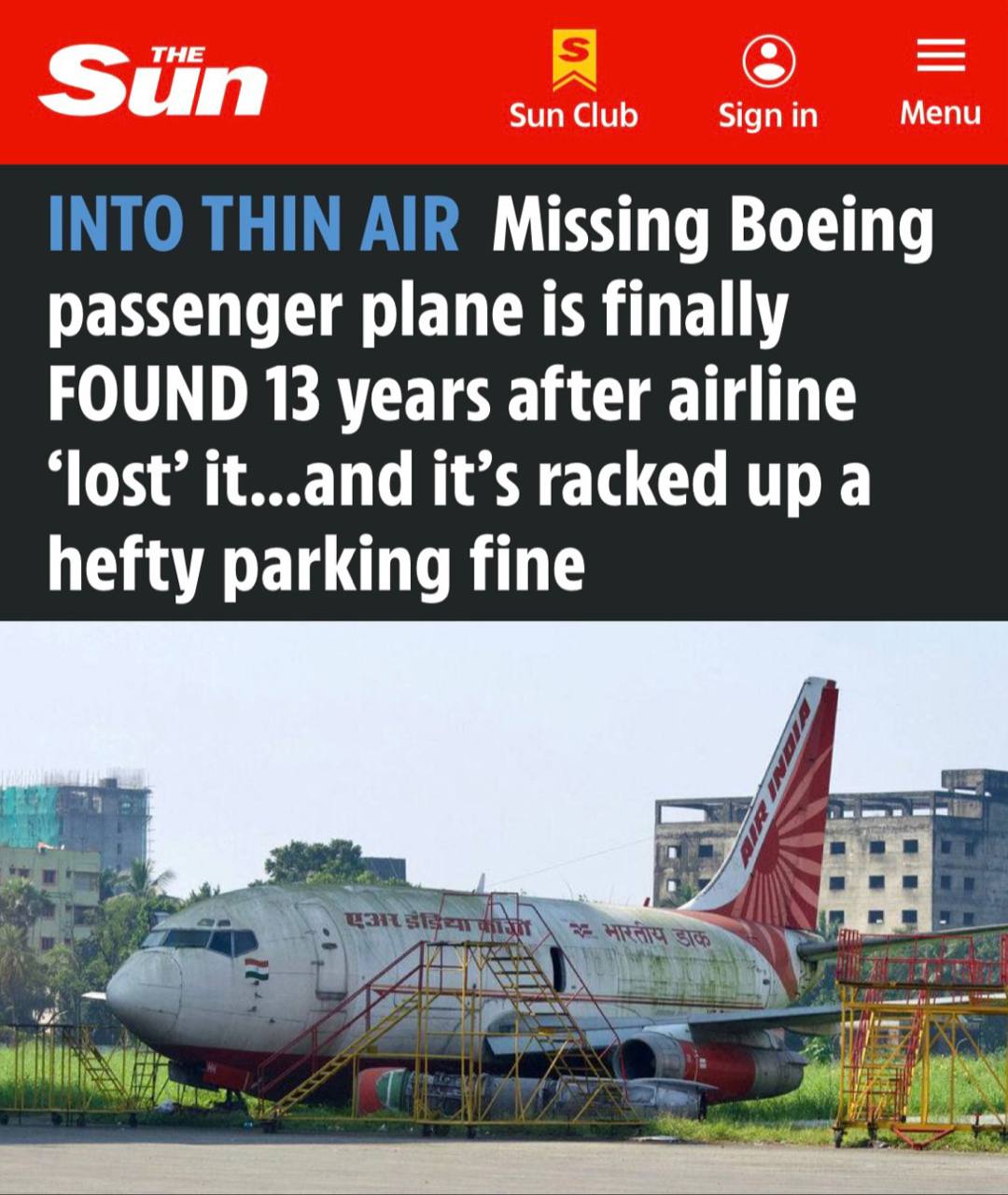 Пропавший пассажирский Boeing наконец то найден спустя 13 лет после того как авиакомпания потеряла его Air India 13 лет искала самолет который просто стоял на стоянке Air India обнаружила свой потерянный Boeing 737 200 на аэропорту Калькутты где самолёт простоял 13 лет Изначально авиакомпания отрицала принадлежность 43 летнего лайнера но внутренний аудит выявил что 30 тонный лайнер действительно является тем самым воздушным судном числившимся пропавшим Из за слияния с Indian Airlines в 2007 году аренды для почтовой службы и плохого учёта записей самолёт просто выпал из документации В итоге Air India получила счёт за парковку на 114 тыс долларов Подпишись на ПУЛ N3 MAX