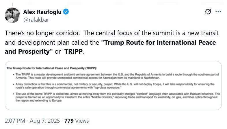 Больше нет коридора, на саммите Трамп-Пашинян-Алиев в центре внимания будет новый транзитный и развивающийся проект под названием «Маршрут Трампа для международного мира и процветания» или TRIPP   Об этом в X написал аккредитованный в Госдепе журналист Алекс Рауфоглу: