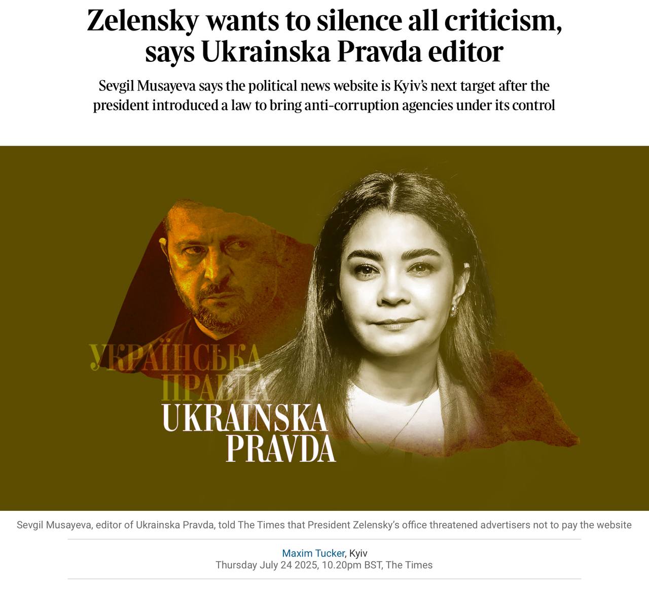 «Зеленский хочет подавить любую критику». Британская The Times присоединяется к наездам западной прессы на киевского диктатора. Делает это, ссылаясь на главреда основной прозападной пропагандистской помойки «Украинская правда» Севгиль Мусаеву. Она заявляет: «Мне не нравится то, что происходит с людьми, критикующими власть. В это ужасное время со всеми этими «шахедами» у Зеленского еще хватает времени, чтобы давить на журналистов». Мусаева доказывает, что администрация президента обзванивала основных рекламодателей УП с целью прекратить поддержку сайта. В связи с чем доходы упали и с октября будет вводиться платный доступ для читателей Замечу: здесь Мусаева лукавит, поскольку кризис у УП начался сразу после того, как Трамп прикрыл американские гранты для всех этих грантоедов . Тут же автор статьи ссылается на мнения западных послов о том, что офис президента готовит санкции против владельца УП Томаша Фиалы. И приводится его мнение: «К сожалению, в высших эшелонах власти наблюдаются тенденции, направленные против свободы слова. Они используют разные методы, чтобы ограничить свободу слова для изданий, представляющих независимые СМИ». Ну, и дальше делается традиционный для большинства нынешних западных газет вывод: «Правительство Украины склоняется к авторитаризму». Но еще только склоняется. Мол, все можно исправить… Что примечательно в этой статье - это ее авторство. Написал ее штатный провокатор The Times Максимка Такер, который облизывал киевскую власть с ног до головы и откровенно обслуживал ее. Но надо заметить, что работал он в первую очередь на террориста Буданова и его ГУР. А Буданов нынче выпал из команды Зеленского, перейдя к откровенной фронде. Во многом он и мутит воду в западных СМИ, с которыми давно и тесно сотрудничает. Так что статья Такера - это наверняка заказ Буданова!