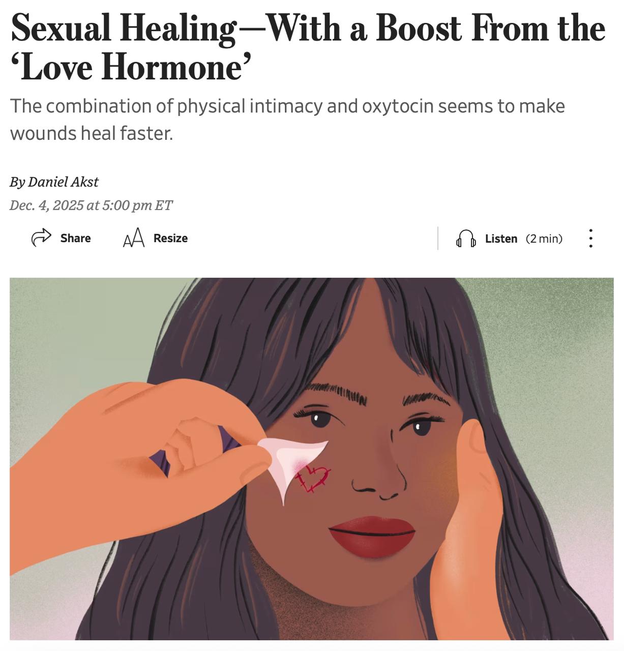 Секс ускоряет заживление ран исследование показало что интимная близость бустит регенерацию тела в 2 раза Для эксперимента учёные сделали 80 молодым добровольцам незначительные порезы на предплечьях и разделили участников на 4 группы Все участники были в паре Первой группе дали назальный спрей с окситоцином и попросили проводить задание на оценку партнера PAT короткие обсуждения во время которых партнеры благодарят друг друга и говорят друг другу комплименты Вторая группа получила окситоцин и провела общий 10 минутный сеанс благодарности Третья группа получила назальный спрей плацебо задание PAT Четвертая группа получила плацебо Итог в парах у которых был окситоцин много сексуальной активности и ласковых прикосновений лучше зажили раны в течение 2 недель Секс лечит официально