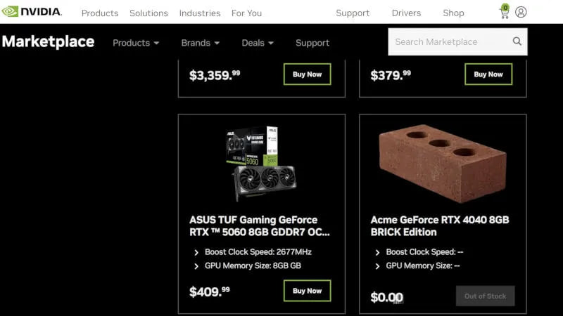 На сайте Nvidia появилась «GeForce RTX 4040 Brick Edition» — за $0 На маркетплейсе Nvidia для США появилась шутливая позиция — GeForce RTX 4040 Brick Edition. Указаны даже характеристики, как у RTX 5060: 8 ГБ памяти и $0 цена. Конечно, такой модели не существует — это внутренняя шутка, случайно попавшая в каталог. - так троллить — искусство - учитывая цены — не до шуток Следи за новостями VA-PC Наш менеджер для связи