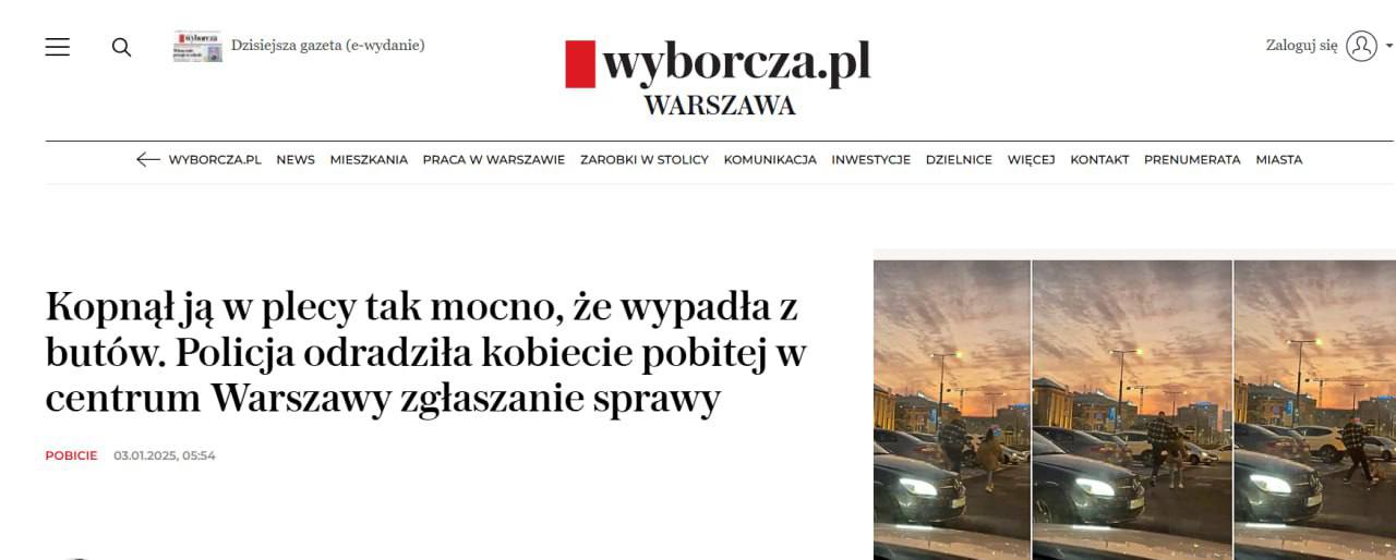 В центре Варшавы поляк ударил ногой украинку с такой силой, что она вылетела из обуви, пишет польская газета Wyborcza.  Украинка Анна, проживающая в Польше с 2018 года, остановилась возле стоянки и говорила по телефону. Девушка не заметила, что позади нее стояла машина, которая пыталась въехать на парковочное место.  Возник конфликт, украинка задула поляка из баллончика, за что он изо всех сил ударил ее ногой в спину.  Издание отмечает, что полиция посоветовала избитой в Варшаве женщине не сообщать об этом случае и не писать заявление.