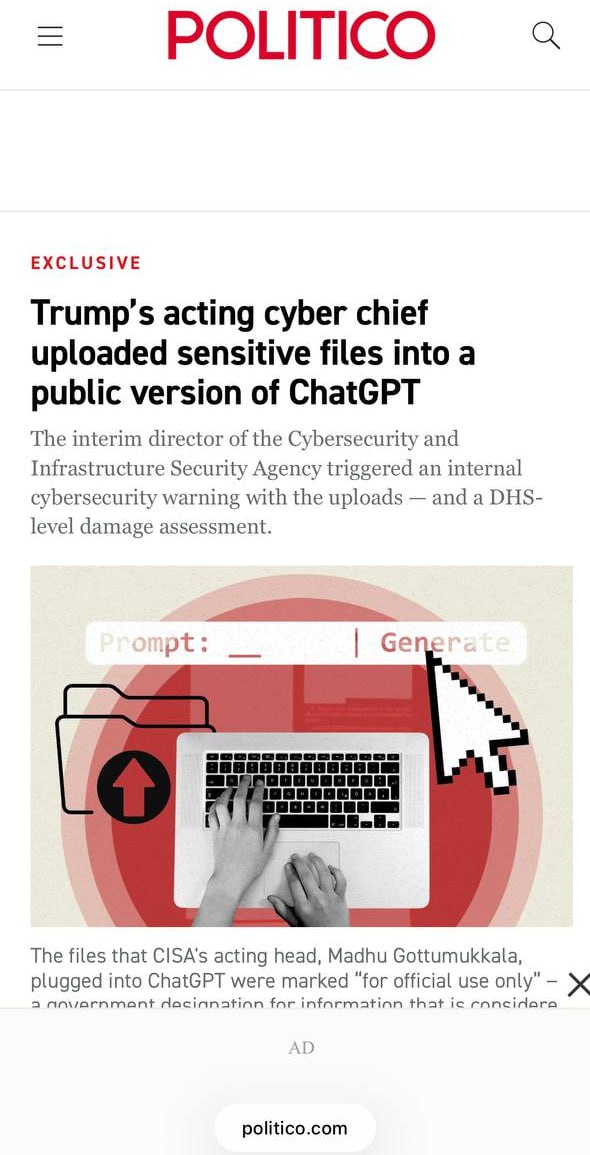 Мадху Готтумуккала и о директора Агентства по кибербезопасности и защите инфраструктуры США загрузил как минимум 4 служебных документа в ChatGPT Само агентство было создано Трампом в 2018 году для защиты госинформации от сливов и хакерских атак Справедливости ради это были бумажки без сверхчувствительной информации но это все равно очень смешно