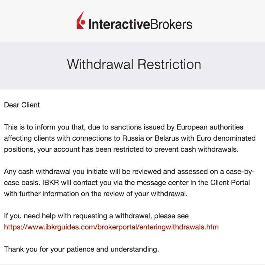 Очередные плохие новости: Interactive Brokers начал ограничивать вывод средств тем российским инвесторам, которые всё ещё держат европейские ценные бумаги. Ранее IB запретил их покупать.  Эти бумаги и без того были недоступны для торговли большинству россиян, но не всем. Например, долгое время оставалась возможность торговать европейскими ETF на Лондонской бирже. Также, по некоторым данным, их могли покупать россияне, которые обслуживались в британском подразделении IB, а также обладатели второго паспорта. Все эти счета теперь попадают под ограничения.  Если вы гражданин России и не являетесь обладателем европейского паспорта или ВНЖ  ЕС, ЕЭЗ, Швейцария , то всячески избегайте любых бумаг, связанных с Европой  торгуются в Европе / торгуются в евро или другой валюте страны ЕС / хранятся в Euroclear или Clearstream . Даже если не живёте в России, даже если есть второе гражданство. Это касается всех брокерских счетов во всех странах мира.  Одновременно с этим идёт очередная волна закрытия счетов, которые Interactive Brokers по тем или иным причинам считает подозрительными. Пока случаи единичные.