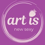 Art Is New Sexy 🍓