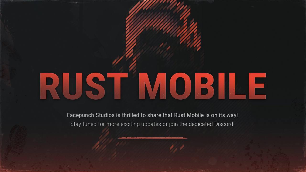 Rust Mobile официально анонсирована — о проекте пока ноль инфы, но разрабы обещают дать её в ближайшее время.  Туалетный гейминг встаёт с колен.