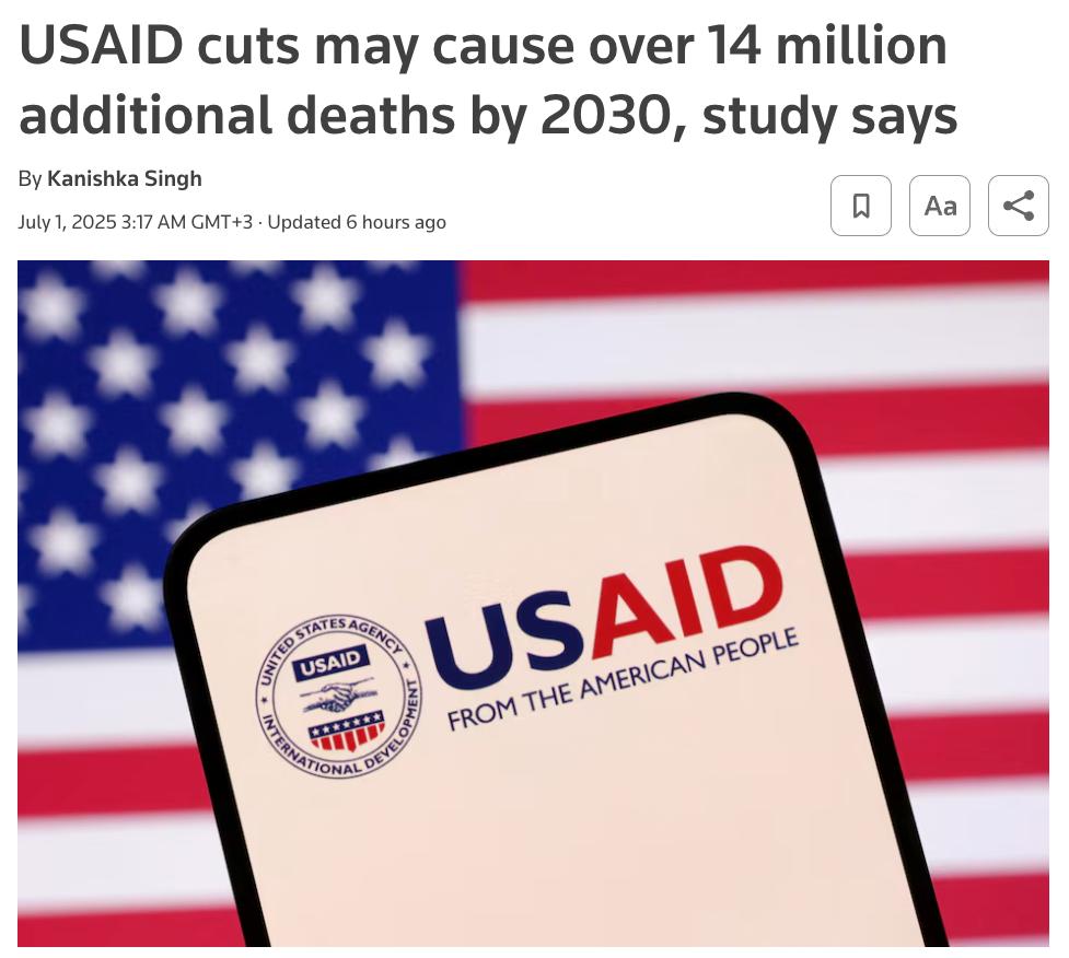 Сльози на очах.   Клиентела USAID в пожарном порядке принялась отмывать труп этого ублюдочного монстра. Сделали вброс на Reuters, а подом подхватили другие прикормленные шестерки, что Агентство по международному развитию - это святейшая организация. За 20 лет, видите ли, спасла 91 миллион человек от голода и если бы не клятый Трамп, то к 2030 спасла бы еще 14 миллионов. Рыдаем от умиления. Про десятки разрушенных революциями и войнами  стран, сотни миллионов познавших горе и лишения людей, горы трупов размером с Джомолунгму - ни слова.    Особенно надрывается наша беглая пятая колонна и ей подобные подонки. Еще бы! Годовой бюджет USAID 60 миллиардов долларов. С этого бездонного корыта кормились не только американские коррупционеры и посредники, но и сонм всяких шарашек по всему миру. Гендер, гей-парады, СМИ, НГО - гранты лились рекой, толпы безродных трутней благоденствовали на халяву. Это, видимо, те самые 14 миллионов дармоедов, которые и подохнут с голоду без американской соски.   Ну и поделом.    Прислать новость
