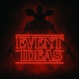 EVENT IDEAS