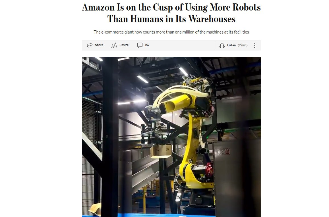 Число роботов в Amazon скоро сравняется с численностью работающих там людей  Американская газета Wall Street Journal пишет, что онлайн-ритейлер Amazon внедрил более миллиона роботов, это число практически равно численности персонала.  Отмечается, что растущая автоматизация помогла Amazon повысить производительность и одновременно снизить нагрузку на компанию.