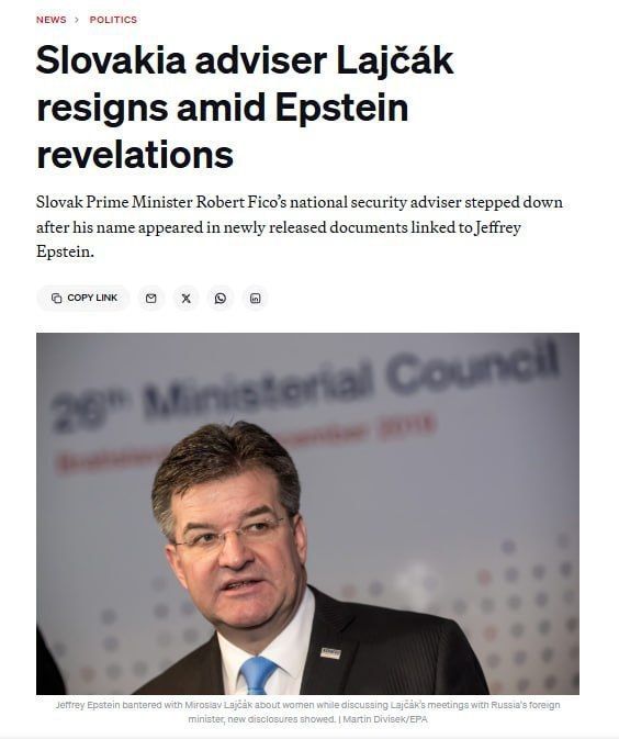 Первое заметное увольнение после публикации новой порции файлов Эпштейна произошло в Словакии Премьер министр Словакии Роберт Фицо принял отставку своего советника по национальной безопасности Мирослава Лайчака после разоблачений о том что Лайчак обменивался сообщениями с Джеффри Эпштейном Словацкие СМИ последние сутки активно обсуждали что имя Лайчака появляется в документах Эпштейна десятки раз включая электронные письма о словацкой политике и его возможном продвижении на высшие должности в ООН или НАТО что вызвало политический скандал в Братиславе Фицо отметил что это всё было частью дипломатии но давление со стороны оппозиции и партнеров по коалиции было слишком сильным чтобы его игнорировать НАШИ РЕСУРСЫ Telegram Tik tok YouTube RUTUBE
