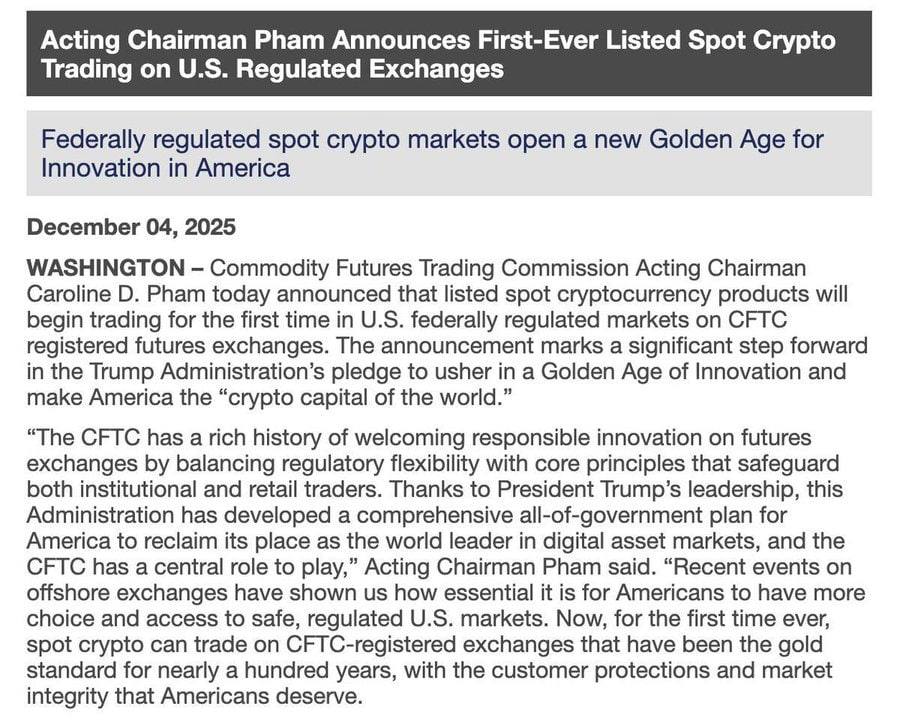 В США впервые в истории регулируемая спотовая торговля криптовалютами уже началась Комиссия по торговле товарными фьючерсами CFTC объявляет что криптовалюты теперь можно торговать на биржах зарегистрированных в CFTC По словам Комиссии этот шаг поможет сделать Америку криптостолицей мира и положит начало новому золотому веку инноваций на американских рынках это по сути тот самый зелёный свет которого все ждали Это своего рода структурный сдвиг который превращает нарративы в потоки капитала Америка только что открыла дверь теперь посмотрим кто в неё войдет Трех дней не прошло а пожелание сбылось Подготовка к следующему большому пузырю идет по плану moi misli vslukh