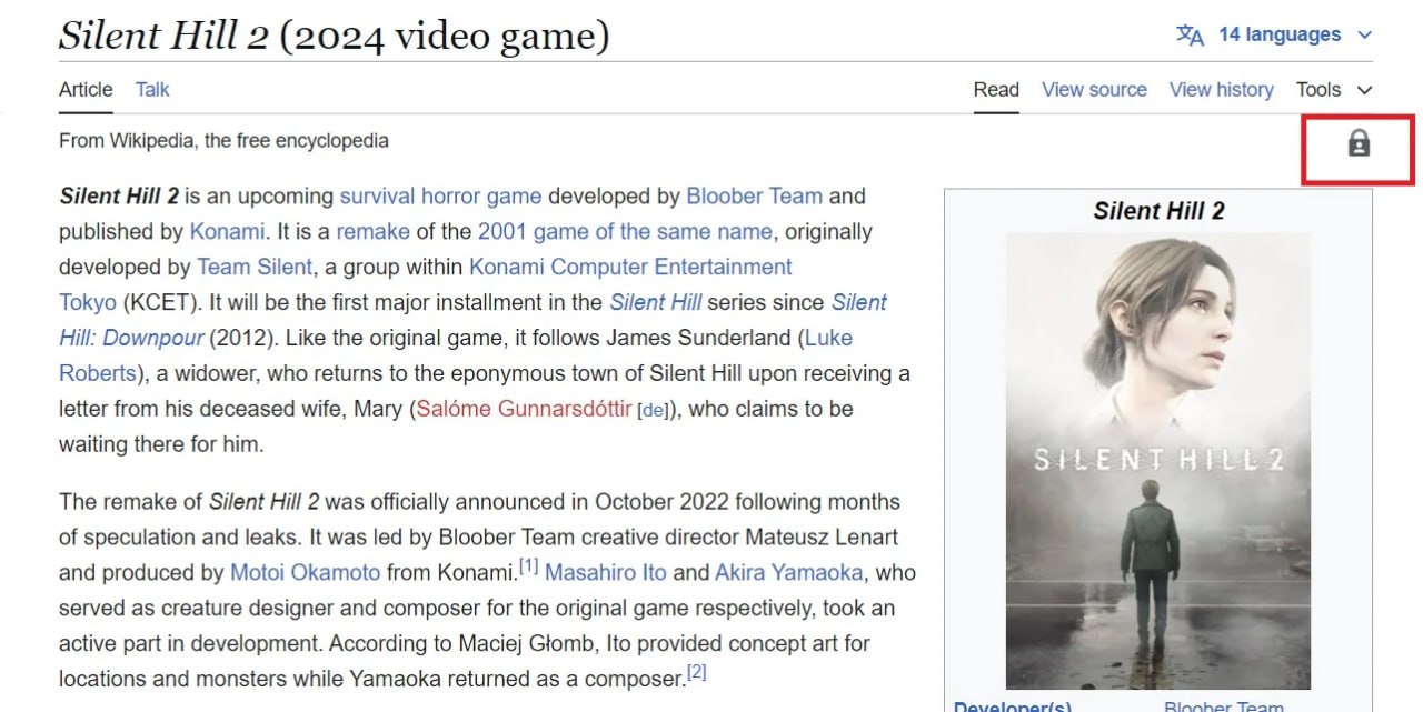 Wikipedia защищает ремейк Silent Hill 2 от хейтеров  Страницу игры на «Википедии» пришлось частично заблокировать от правок после того, как негативно настроенные пользователи начали фальсифицировать оценки и писать ложную информацию.  Некоторые «фанаты» явно не смогли смириться с высокими оценками критиков и решили исправить ситуацию своими руками.  На странице были указаны поддельные оценки, где наивысшая достигала 6 из 10, а самая низкая якобы составляла 0.  Также были добавлены абсурдные фейки, например, что известного стримера MoistCr1TiKaL стошнило 16 раз во время трансляции из-за плохого качества игры.  На данный момент страница защищена, редактировать её могут только зарегистрированные и подтверждённые пользователи «Википедии». Ограничение установлено до 9 октября, но его могут продлить.  Silent Hill 2 Remake доступен на PC и PS5 и уже успел собрать «крайне положительные» отзывы в Steam.    РЕСПАУН