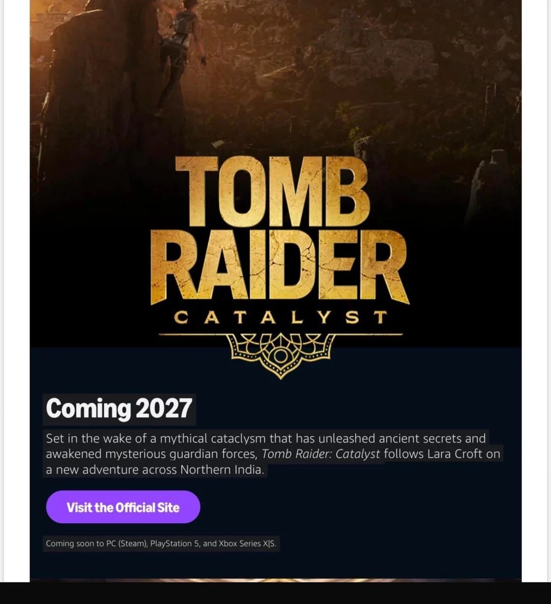 И ещё слили вторую игру по Tomb Raider Catalyst Её релиз состоится в 2027 году когда как Tomb Raider Legacy of Atlantis которую вы видели в тизере сегодня выйдет в 2026 году