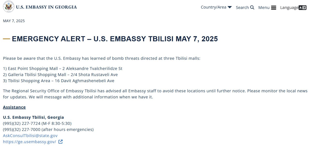 О возможных терактах в Тбилиси предупредило посольство США в Грузии Согласно экстренному оповещению, ведомству стало известно об угрозе взрывов в трёх торговых центрах Тбилиси: East Point Твалчерилидзе,2 Galleria Tbilisi Руставели, 2 Tbilisi Shopping Area Агмашенебели, 16 Сотрудникам посольства было рекомендовано избегать этих мест до дальнейшего уведомления. Служба госбезопасности Грузии заявила, что в данный момент работает над ложным сообщением о минировании трёх торговых центров. Представители ТЦ сообщили, что пока не получали каких-либо уведомлений или инструкций от грузинских силовых ведомств. Эвакуация не проводится. Подпишись