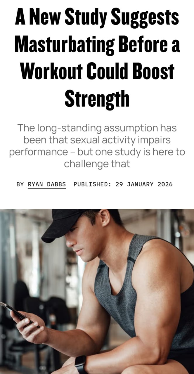 Мастурбация перед тренировкой БУСТИТ тестостерон и силовые показатели показали исследования Среди боксёров долгое время считалось что воздержание перед поединком помогает сосредоточиться и проявить больше агрессии перед выходом на ринг Это суеверие распространилось и на другие спортивные сферы В исследовании приняли участие 20 спортсменов в возрасте 20 лет На одной неделе они мастурбировали за 30 минут до прохождения теста на силу хвата Затем они неделю воздерживались от любой сексуальной активности а затем снова прошли тест После мастурбации у них улучшилась выносливость при езде на велосипеде и улучшилась сила хвата Уровни тестостерона и кортизола после мастурбации тоже был выше Оказалось что воздержание перед соревнованиями или тренировками это просто миф Правда чтобы силовые не упали нужно отдохнуть после секса не менее 30 минут Ну правую руку точно накачаем