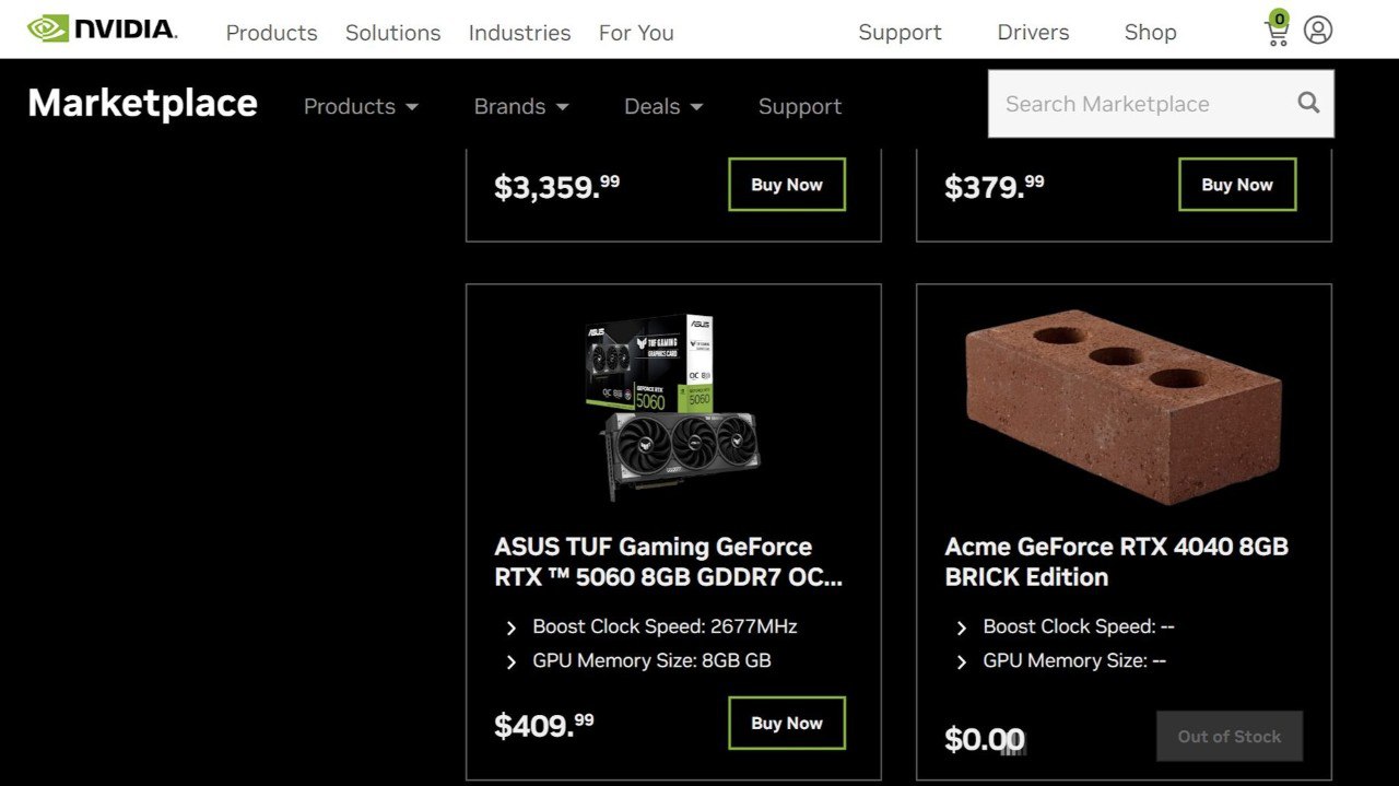 Nvidia начала торговать кирпичами почти На площадке Nvidia Marketplace, где собраны предложения от различных продавцов, появился необычный лот — GeForce RTX 4040 BRICK Edition. Новинка оснащена 8 ГБ видеопамяти, при этом неясно, куда она вмонтирована — под этим названием предлагается не видеокарта, а обыкновенный кирпич с тремя отверстиями для вентиляции. Поддерживает ли RTX 4040 новейшие технологии вроде DLSS 4, выяснить не удастся — все кирпичи уже раскуплены если они были . Rozetked Подписаться