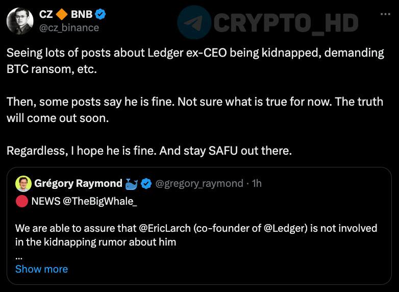 #слухи   В сети распространяются слухи о похищении сооснователя Ledger  у него якобы требуют выкуп в BTC  – CZ  Eric Larchevêque пока не опроверг информацию на своей оф. странице.  Crypto Headlines