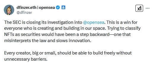 SEC прекращает расследование против OpenSea. Это победа для всех, кто творит и строит в нашем пространстве. Попытка классифицировать NFT как ценные бумаги была бы шагом назад — шагом, который неверно истолковывает закон и замедляет инновации.  Каждый творец, большой или маленький, должен иметь возможность творить свободно, без ненужных барьеров. - сообщил CEO OpenSea     PRO NFT